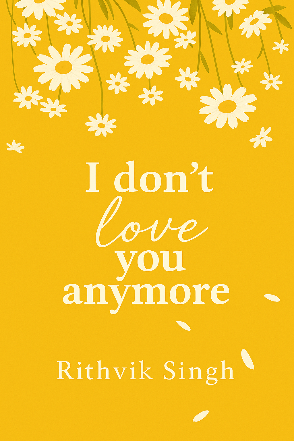 I Dont Love You Any More