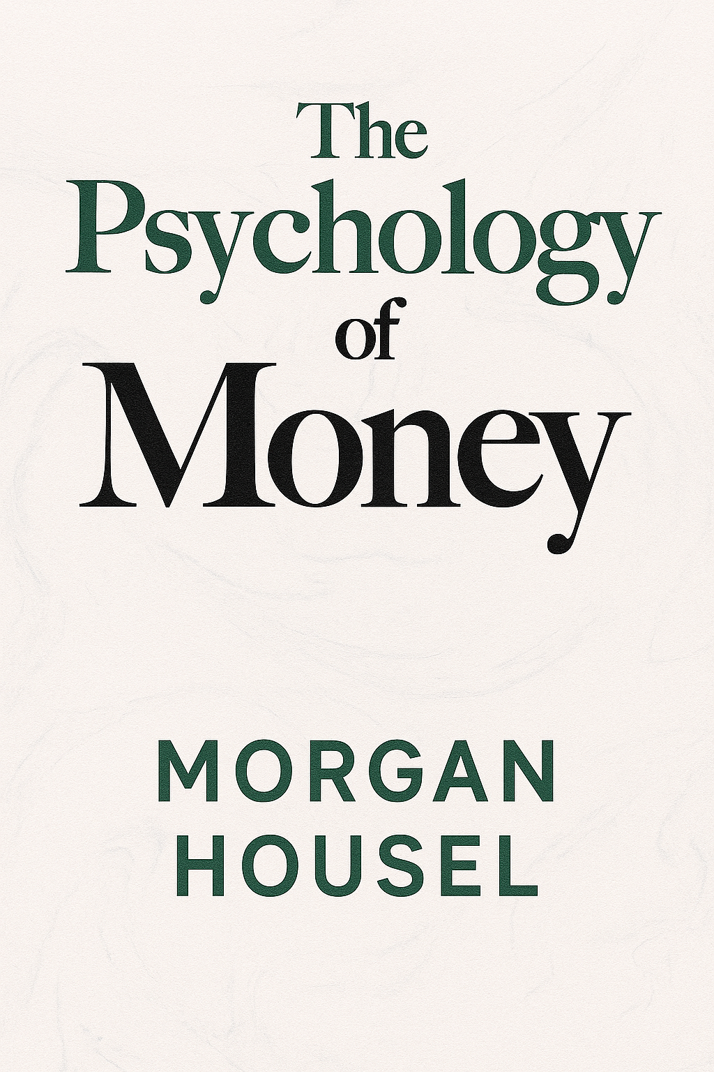 The Psychology Of Money