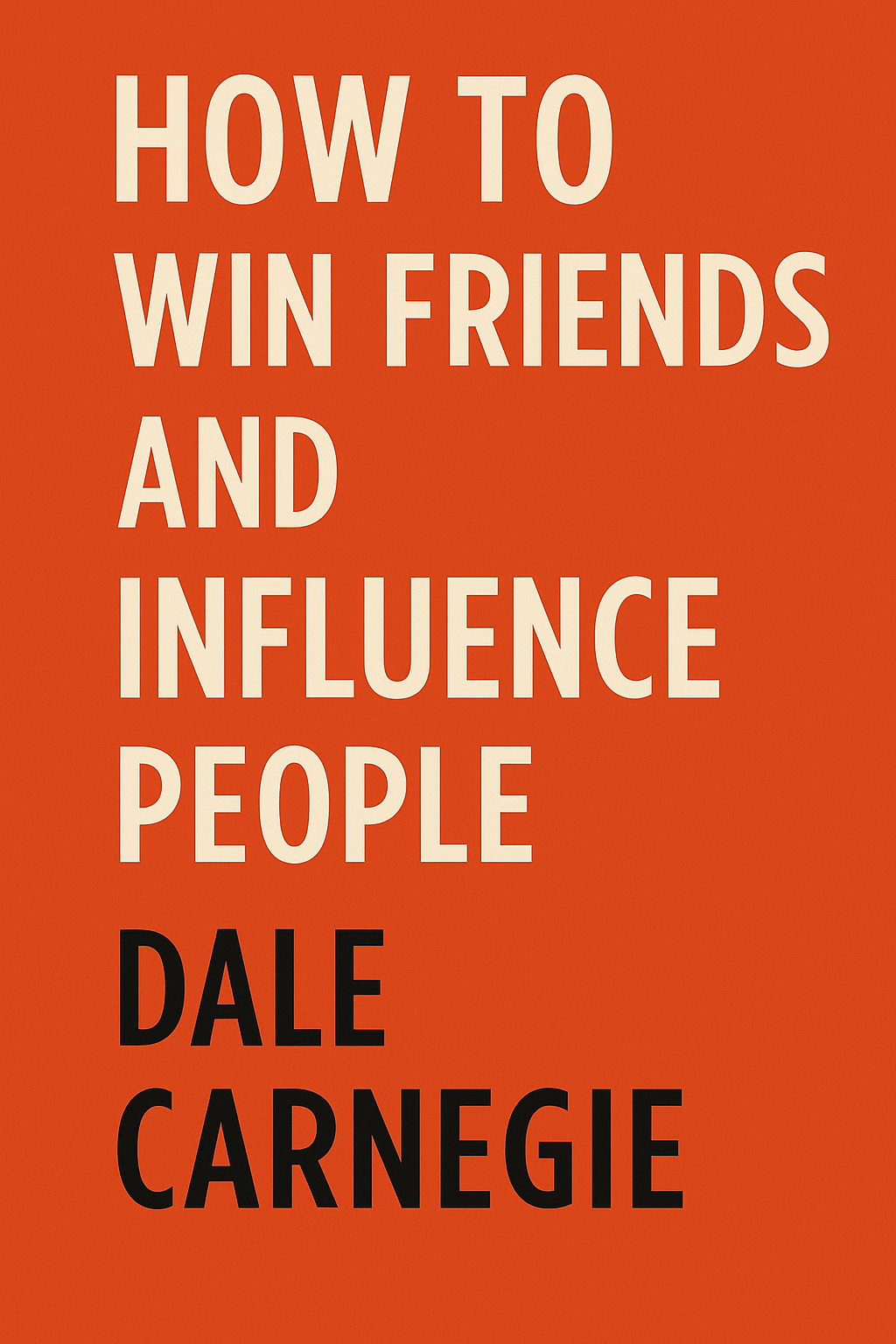 How To Win Friends And Influence People